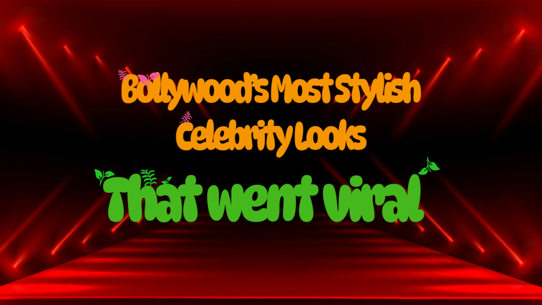 Bollywood most stylish celebrity looks that went viral - in text format